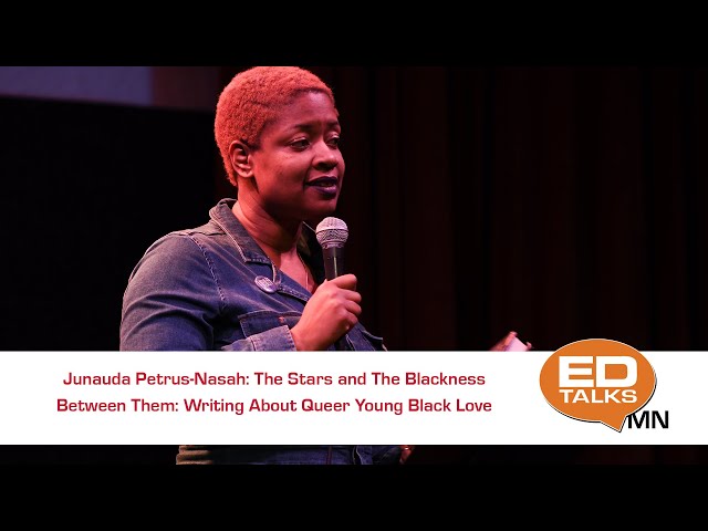 EDTalks: The Stars and The Blackness Between Them - Writing About Queer Young Black Love