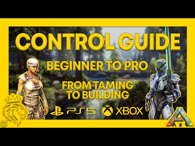 Controls Guide | PS5 & XBOX | Beginners Guide | ARK: Survival Evolved