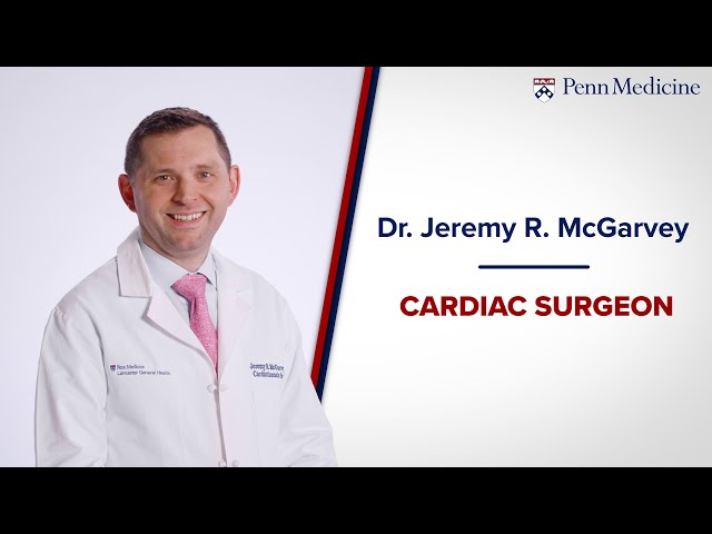 Dr. Jeremy McGarvey, Cardiac Surgeon