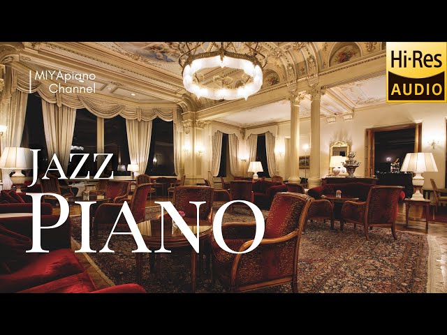 Jazz Piano Played in the Hotel Lounge【earphones recommended/high sound quality/Hi-res Sound】