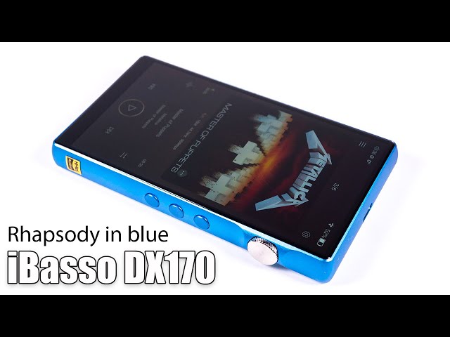 iBasso DX170 Android player review — timeless beauty