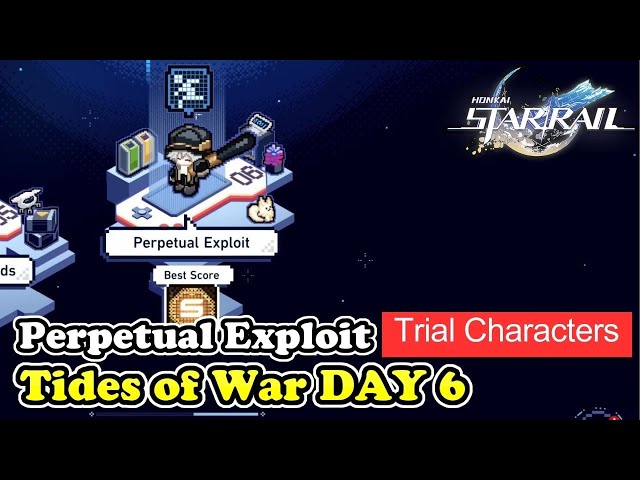 Tides of War Perpetual Exploit All Trial Characters Honkai Star Rail