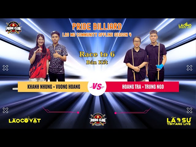 Live: Khánh Nhung + Vương Hoàng vs Trung Ngô + Hương Trà | Race 6 | Pride Billiards LMC Season 4