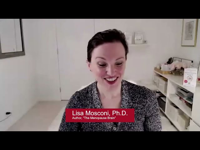 The Menopause Brain - Lisa Mosconi, Ph.D. and Lisa Genova, Ph.D.