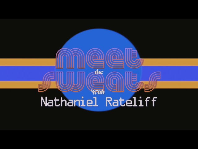 MEET the SWEATS: Nathaniel Rateliff (Episode 8)