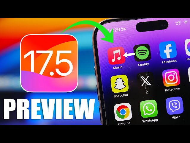 iOS 17.5 - Preview !