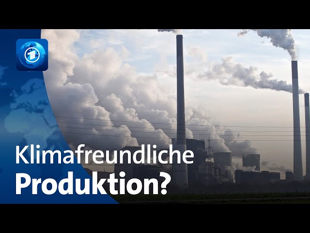 „Klimazeit“: Wie kann die Industrie klimafreundlicher produzieren?