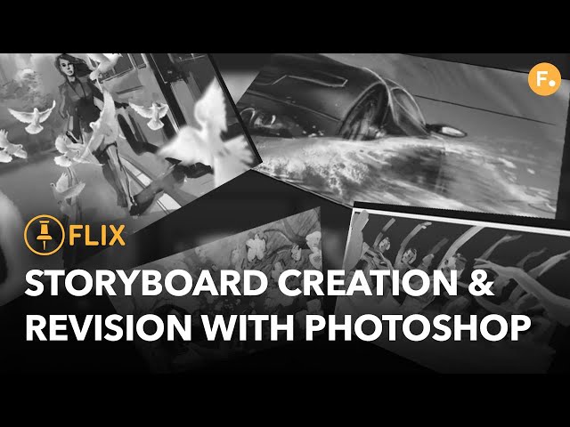 Flix & Photoshop | How to Create and Revise Storyboards