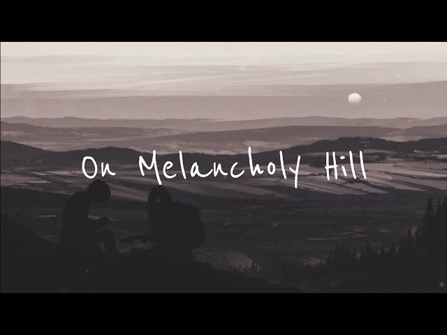 On Melancholy Hill - Gorillaz (when you close to me) Lyrics