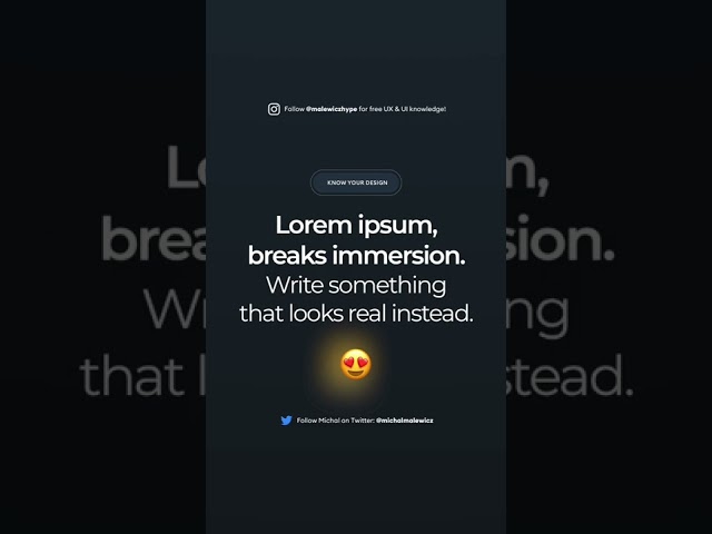 Don’t use Lorem Ipsum in your designs.