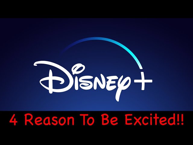 Disney Plus || 4 Reasons Why I'm Excited