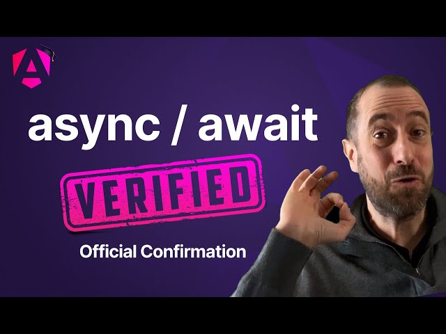 🚀 Angular async / await:  Can You Use It? (OFFICIAL Confirmation)