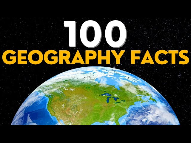100 Extraordinary Geography Facts