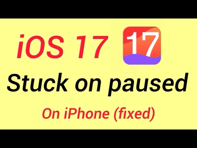 iOS 17 stuck on paused in iPhone 📱/iOS 17 stuck on preparing update
