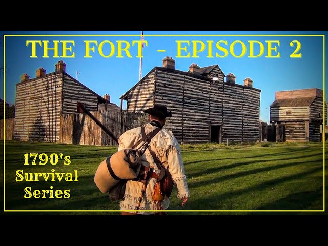 Making The Fort - Episode 2 - 1790's Survival Series