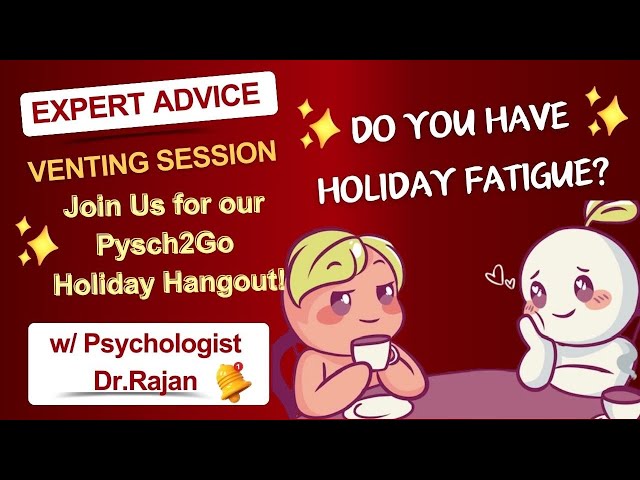Do the Holidays Stress You Out? Psych2Go Holiday Hangout w/Dr.Rajan! (Giveaway + Announcement)