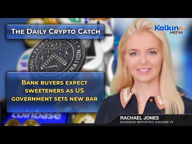 Bank buyers expect sweeteners as US government sets new bar