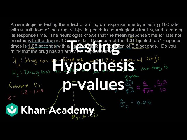 Hypothesis testing and p-values | Inferential statistics | Probability and Statistics | Khan Academy