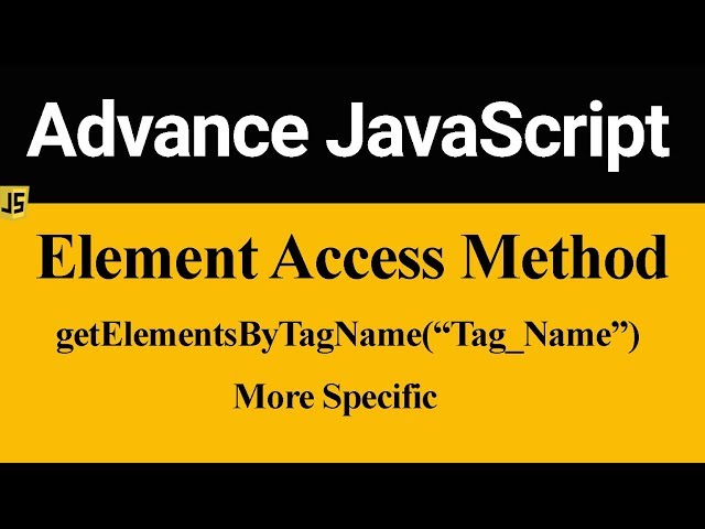 getElementsByTagName More Specific Method in JavaScript (Hindi)