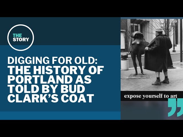 The overcoat in which former Portland Mayor Bud Clark exposed himself to art | Digging for Old