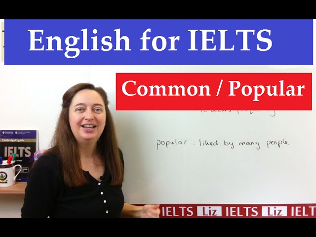 English Vocabulary for IELTS: Common Popular