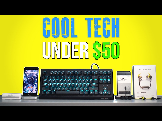Cool Tech Under $50 - February 2017
