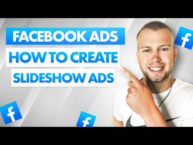 How to Create Slideshow Ads - Facebook Ads Tutorial