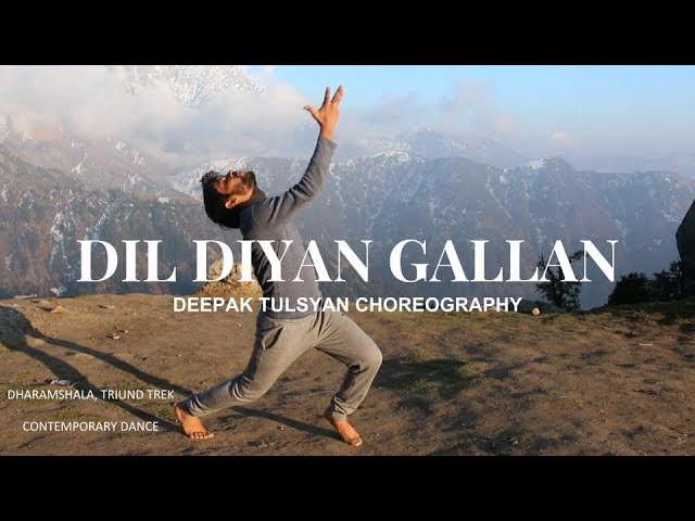 Dil Diyan Gallan | Deepak Tulsyan | Travel Dance Choreography | Triund Trek, Mcleodganj,