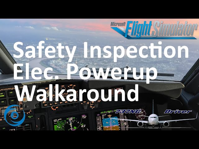 PMDG 737-700 for MSFS - Tutorial 1: Safety Inspection, Powerup and Walkaround