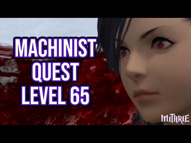 FFXIV 6.1 1689 Machinist Quest Level 65