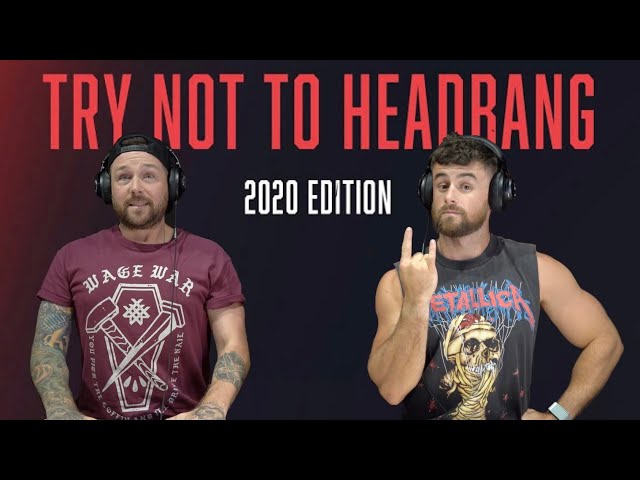 TRY NOT TO HEADBANG CHALLENGE | 2020 EDITION