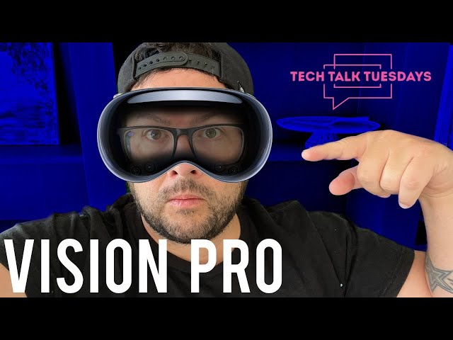 MEMBERS TECH CHAT.... thoughts on the Vision Pro?