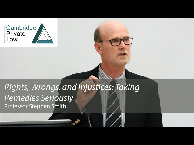 'Rights, Wrongs, and Injustices: Taking Remedies Seriously': 2018 Cambridge Freshfields Lecture