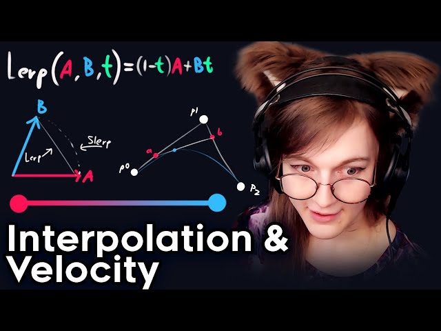 Interpolation & Velocity • Math for Game Devs [Part 4]