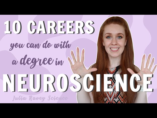 What Can You Do With A Neuroscience Degree? 10 Cool Career Options