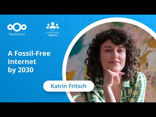 Katrin Fritsch: A Fossil-Free Internet by 2030 | Nextcloud Conference 2023