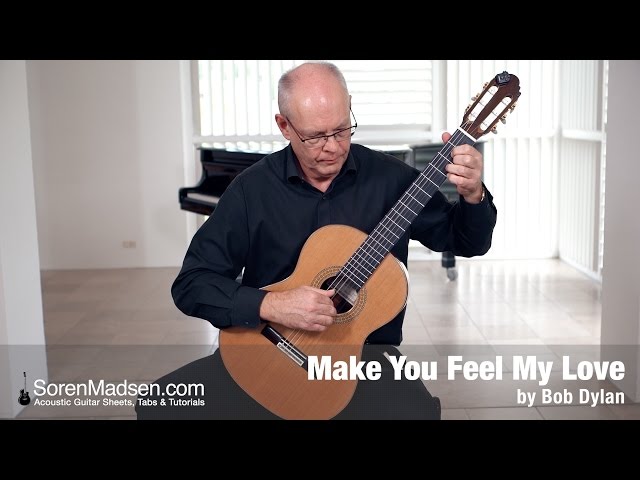 Make You Feel My Love by Bob Dylan - Danish Guitar Performance - Soren Madsen