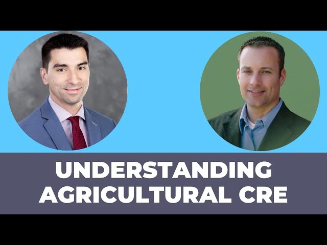 Understanding Agricultural Commercial Real Estate with Mike Downey