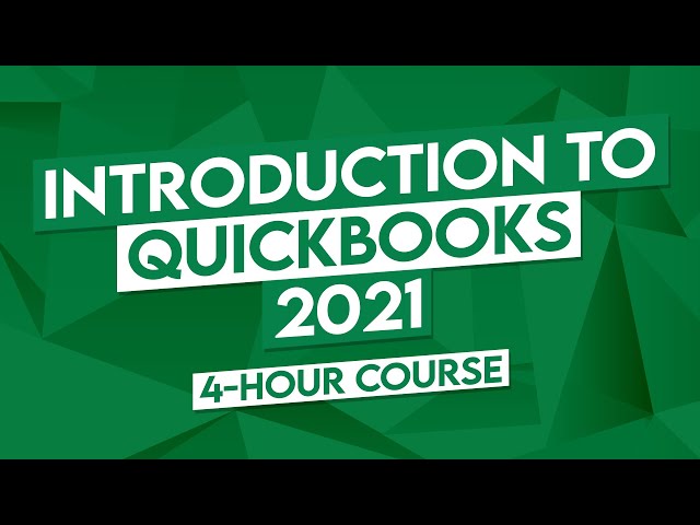 Introduction to QuickBooks 2021 - 4 Hour QuickBooks Tutorial! (QuickBooks Desktop Tutorial)