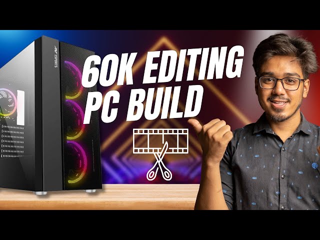 BEST 4K VIDEO EDITING PC UNDER UNDER 60K - BOOST YOUR EDITING GAME🔥🔥🔥