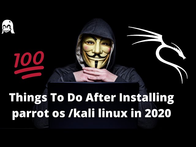 Things To Do After Installing parrot os  [or Kali linux]