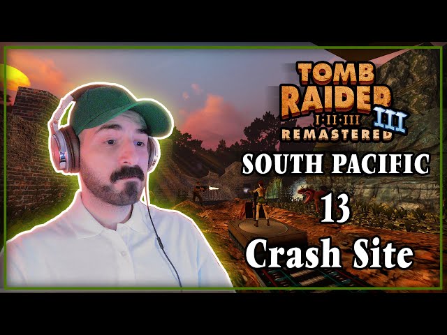 Crash Site | Tomb Raider 3 Remastered | Level 13 | Gameplay Walkthrough [All Secrets]