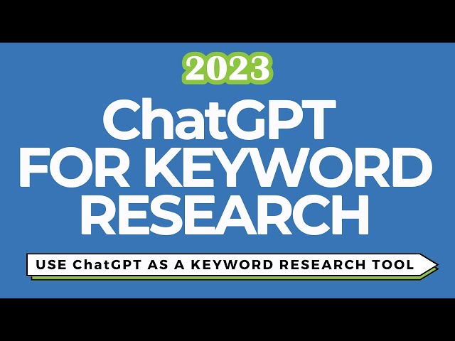 ChatGPT for Keyword Research - 5 Simple Prompts to Find Your Best Keywords