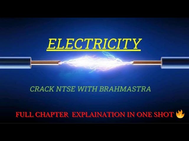 ELECTRICITY FULL CHAPTER EXPLAINATION IN ONE SHOT||