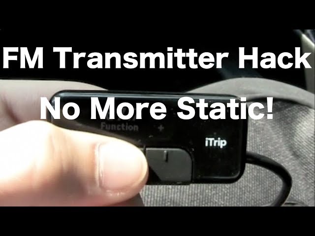 FM Transmitter Tip: No More Static!