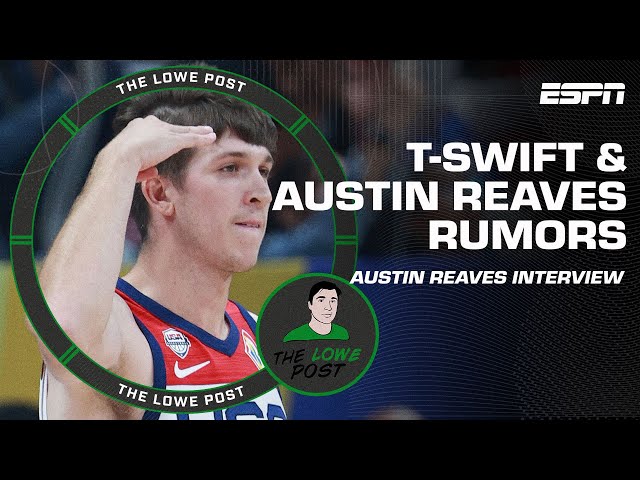 Did Austin Reaves MISS OUT on T-Swift? 👀 All things Reaves, Nuggets & Dame updates | The Lowe Post