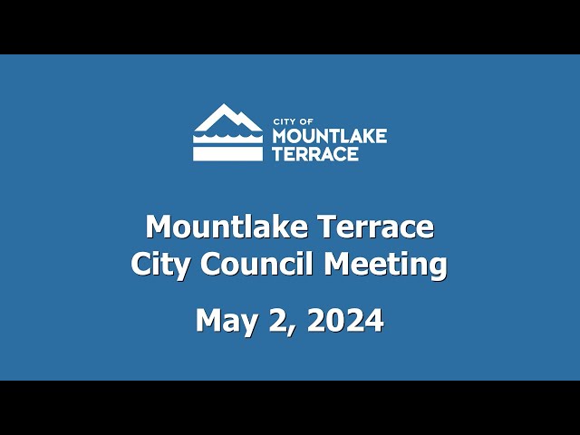 Mountlake Terrace City Council Meeting - May 2, 2024