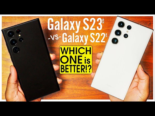 WHICH IS BETTER!? Samsung S23 Ultra vs S22 Ultra Review BRUTALLY HONEST
