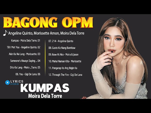 Kumpas x Moira Dela Torre💖Morissette Amon,Angeline Qunito💖Opm Bagong Song 2023 Dito Ka Lang,Paubaya.