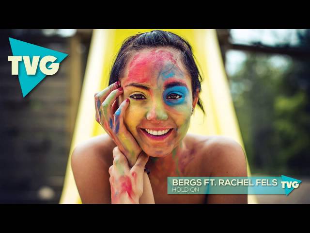 Bergs ft. Rachel Fels - Hold On